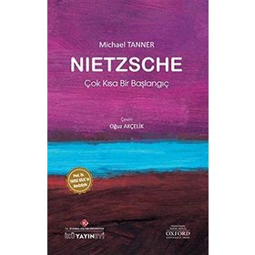 Nietzsche: Çok Kısa Bir Başlangıç - Michael Tanner