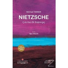 Nietzsche: Çok Kısa Bir Başlangıç - Michael Tanner