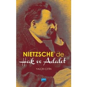 Nietzsche de Hak ve Adalet - Yalçın Çetin