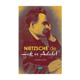 Nietzsche de Hak ve Adalet - Yalçın Çetin