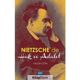 Nietzsche de Hak ve Adalet - Yalçın Çetin