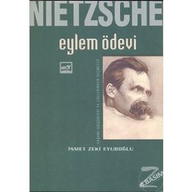 NIETZSCHE EYLEM ÖDEVI BIYOGRAFI VE NIETZSCHE'DEN SEÇMELER - GENEL