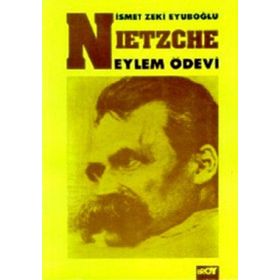 NIETZSCHE EYLEM ÖDEVI BIYOGRAFI VE NIETZSCHE'DEN SEÇMELER - GENEL