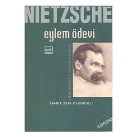 NIETZSCHE EYLEM ÖDEVI BIYOGRAFI VE NIETZSCHE'DEN SEÇMELER - GENEL