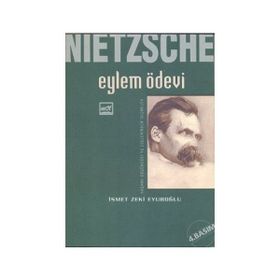 NIETZSCHE EYLEM ÖDEVI BIYOGRAFI VE NIETZSCHE'DEN SEÇMELER - GENEL