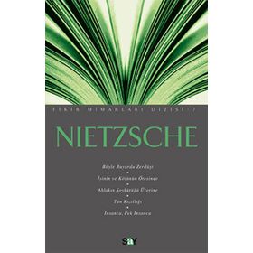Nietzsche - Fikir Mimarları 7 - Friedrich Wilhelm Nietzsche