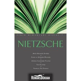 Nietzsche - Fikir Mimarları 7 - Friedrich Wilhelm Nietzsche