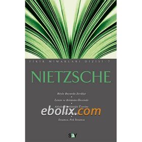 Nietzsche - Fikir Mimarları 7 - Friedrich Wilhelm Nietzsche