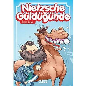 Nietzsche Güldüğünde - Sinan Taşçı