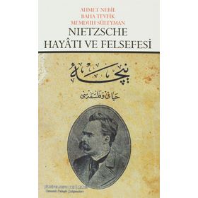 NIETZSCHE HAYATI VE FELSEFESI - BAHA TEVFIK;AHMET NEBIL;MEMDUH SÜLEYMAN