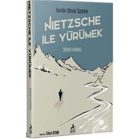 Nietzsche İle Yürümek - John Kaag