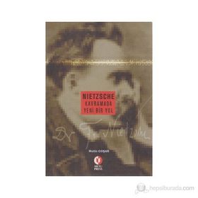 NIETZSCHE KAVRAMADA YENI BIR YOL - METIN COŞAR
