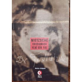 NIETZSCHE KAVRAMADA YENI BIR YOL - METIN COŞAR