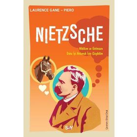 Nietzsche-Nihilizm ve Üstinsanı Daha İyi Anlamak İiçin Çizgibilim - Laurence Gane Piero