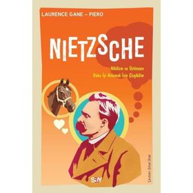 Nietzsche-Nihilizm ve Üstinsanı Daha İyi Anlamak İiçin Çizgibilim - Laurence Gane Piero