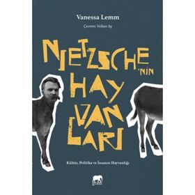 Nietzsche nin Hayvanları - Vanessa Lemm