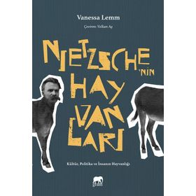 Nietzsche nin Hayvanları - Vanessa Lemm