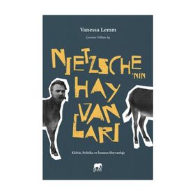 Nietzsche nin Hayvanları - Vanessa Lemm