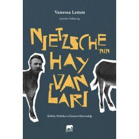 Nietzsche nin Hayvanları - Vanessa Lemm