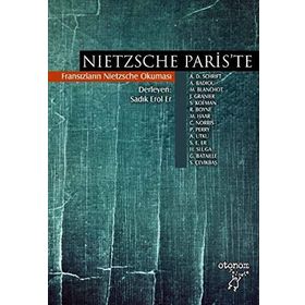 NIETZSCHE PARISTE FRANSIZLARIN NIETZSCHE OKUMASI - KOMISYON