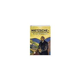 Nietzsche ve Alman Felsefi Düşünüşüne Giriş - Bernard Groethuysen