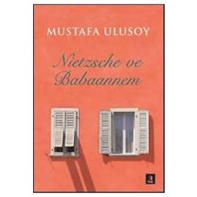 Nietzsche ve Babaannem - Mustafa Ulusoy