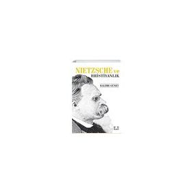 Nietzsche ve Hristiyanlık - Halime Güney
