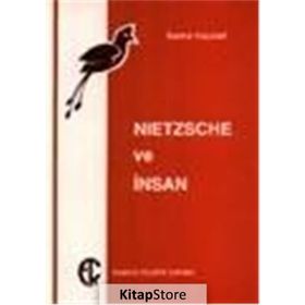 Nietzsche ve İnsan - İoanna Kuçuradi