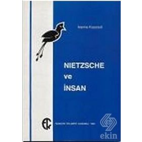 Nietzsche ve İnsan - İoanna Kuçuradi