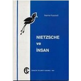 Nietzsche ve İnsan - İoanna Kuçuradi