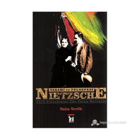 NIETZSCHE - YAŞAMI VE FELSEFESI TÜRK FELSEFESINE YÖN VEREN METINLER - BAHA TEVFIK