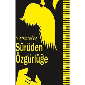 Nietzsche'de Sürüden Özgürlüğe - Nuriye Paytoncu
