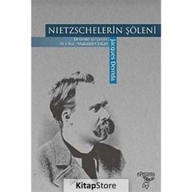 Nietzschelerin Şöleni - Jacques Derrida