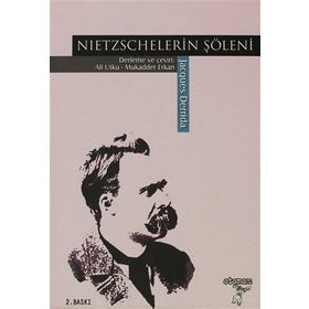 Nietzschelerin Şöleni - Jacques Derrida