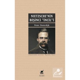 Nietzschenin Beşinci İncili - Peter Sloterdijk
