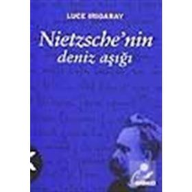 NIETZSCHENIN DENIZ AŞIĞI - LUCE IRIGARAY