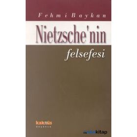 NIETZSCHE`NIN FELSEFESI - ABRAHAM WOLF