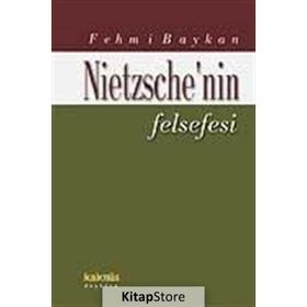NIETZSCHE'NIN FELSEFESI - FEHMI BAYKAN