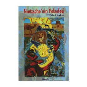 NIETZSCHE'NIN FELSEFESI - FEHMI BAYKAN