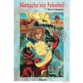 NIETZSCHE'NIN FELSEFESI - FEHMI BAYKAN