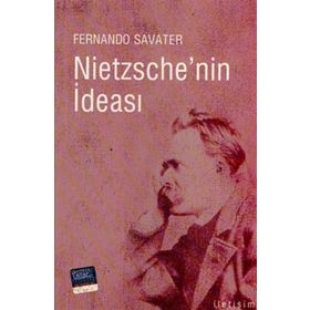 NIETZSCHE'NIN İDEASI - FERNANDO SAVATER