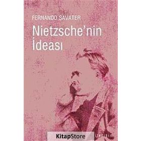 NIETZSCHE'NIN İDEASI - FERNANDO SAVATER