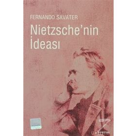 NIETZSCHE'NIN İDEASI - FERNANDO SAVATER