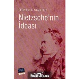 NIETZSCHE'NIN İDEASI - FERNANDO SAVATER