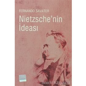 NIETZSCHE'NIN İDEASI - FERNANDO SAVATER