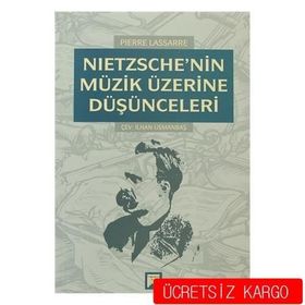 NIETZSCHE'NIN MÜZİK ÜZERİNE DÜŞÜNCELERİ - PIERRE LASSERRE