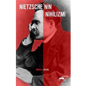 Nietzsche’nin Nihilizmi - Birol Dok