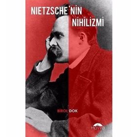 Nietzsche’nin Nihilizmi - Birol Dok