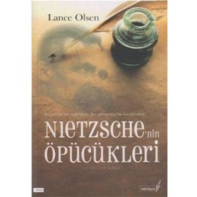 NIETZSCHE´NIN ÖPÜCÜKLERİ - LANCE OLSEN