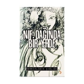 NIF DAĞINDA BIR YERDE SESSİZLİĞİN ÇIĞLIĞI - RASIM BAKNALI